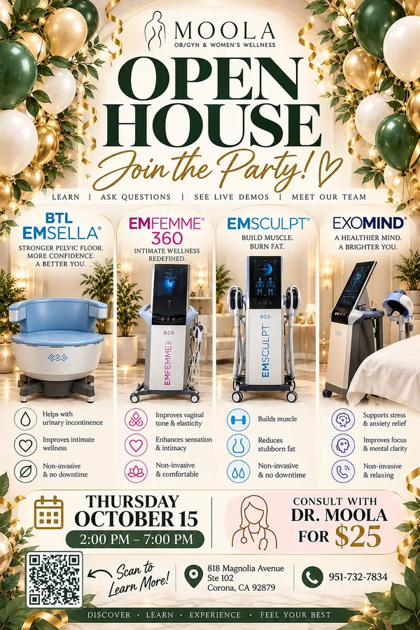 Open House flyer: Moola OB/GYN & Women’s Wellness, Thursday October 15, 2:00 to 7:00 PM, live demos of Emsella, Emfemme 360, Emsculpt NEO and Exomind, consult with Dr. Moola for $25.